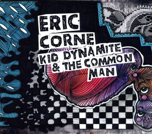 Eric Corne - Kid Dynamite and the Common Man [Slipcase]