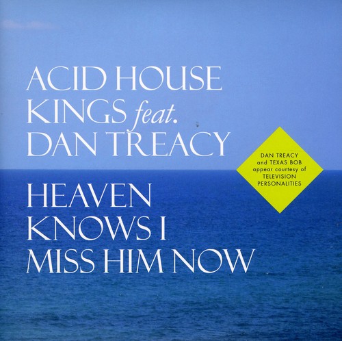 Heaven Knows I Miss Him Now