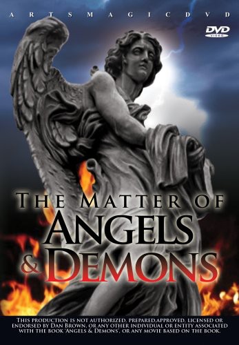 The Matter of Angels & Demons