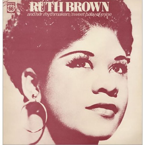 Ruth Brown and Her Rhythmakers: Sweet Baby Of Mine [Explicit Content]