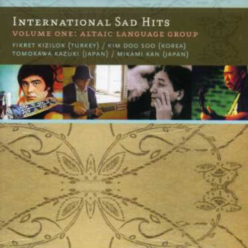 International Sad Hits, Vol. 1: Altaic Language Group