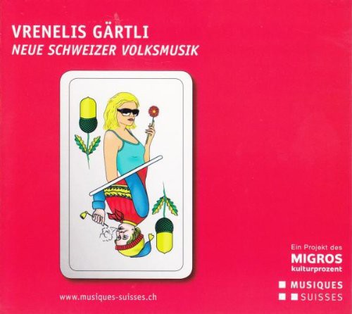 Vrenelis Gaertli - Neue Schwei / Various