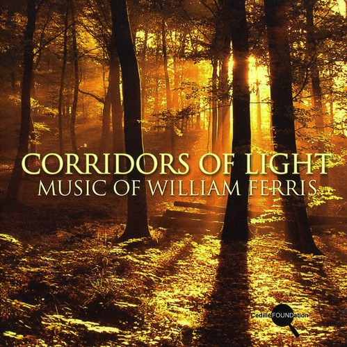 Corridors of Light: Music of William Ferris