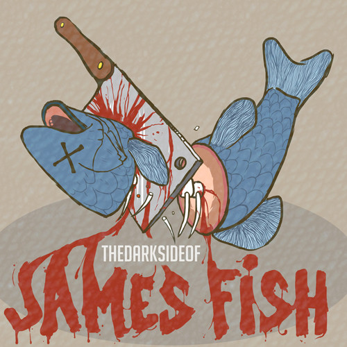 Dark Side of James Fish