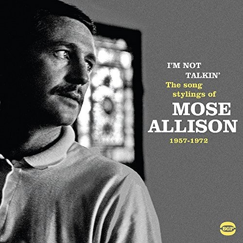 I'm Not Talkin: Song Stylings Of Mose Allison