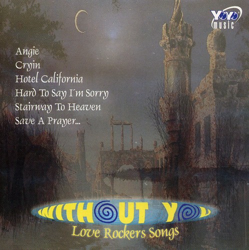 Without You: Love Rockers Songs