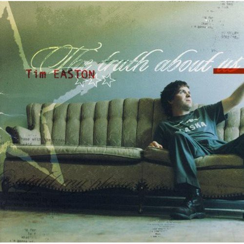 Tim Easton - The Truth About Us