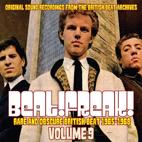 Beatfreak!, Vol. 9: Rare And Obscure British Beat 1965-1968