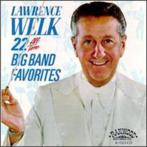 22 All Time Big Band Favorites