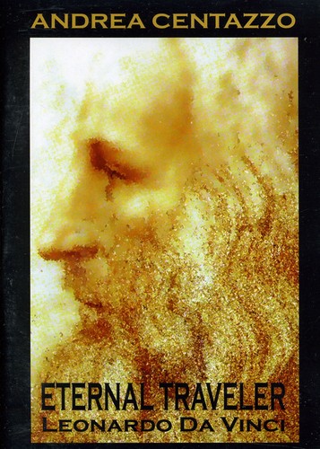 Eternal Traveler: Leonardo Da Vinci