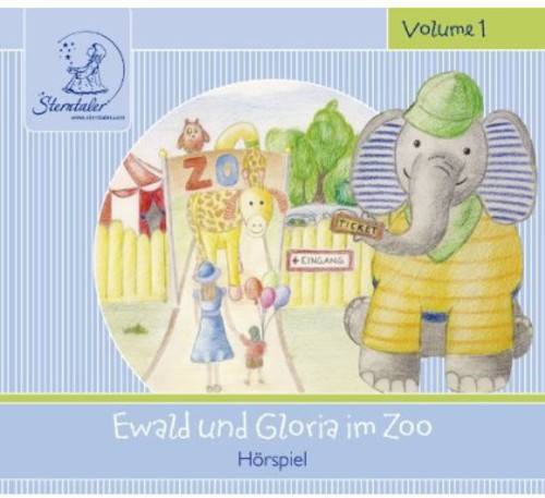Sterntaler Horgeschichten: Ewald & Gloria Im Zoo