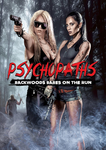 Psychopaths: Backwoods Babes on the Run