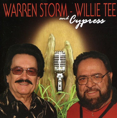 Warren Storm, Willie Tee and Cypress
