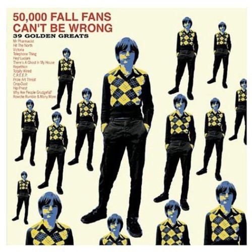 50,000 Fall Fans Can't Be Wrong: 39 Golden Greats
