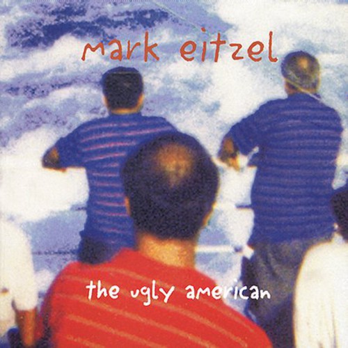 Mark Eitzel - The Ugly American