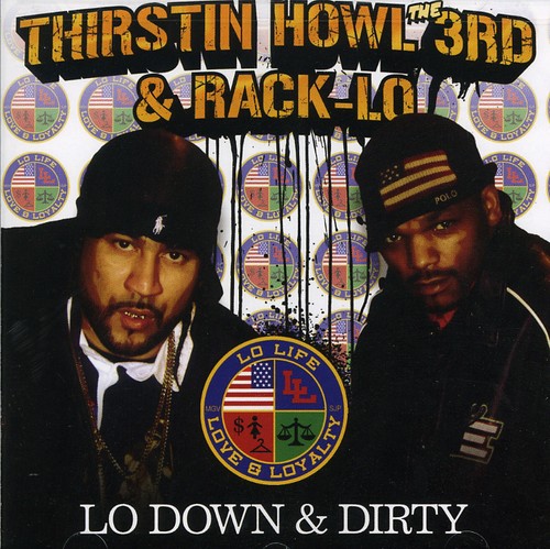Howl Thirston Iii & Rack Lo - Lo Down and Dirty