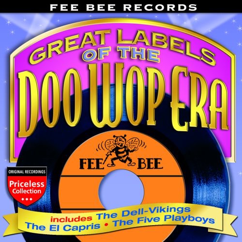 Fee Bee Records: Great Labels of the Doo Wop /  Various