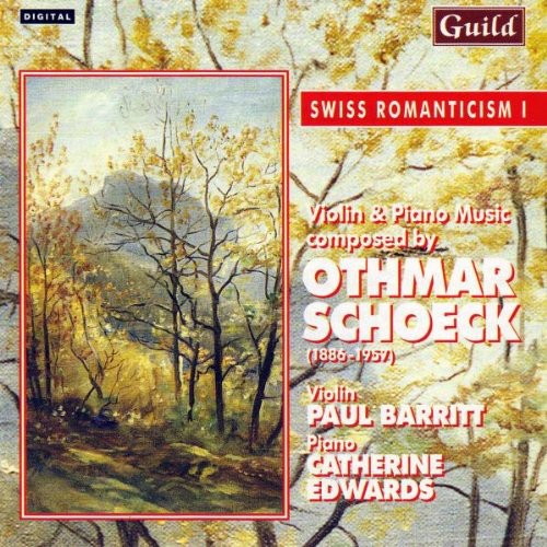 Paul Barrett - Schoeck, Othmar : Swiss Romanticism I-Oetmar Schoeck