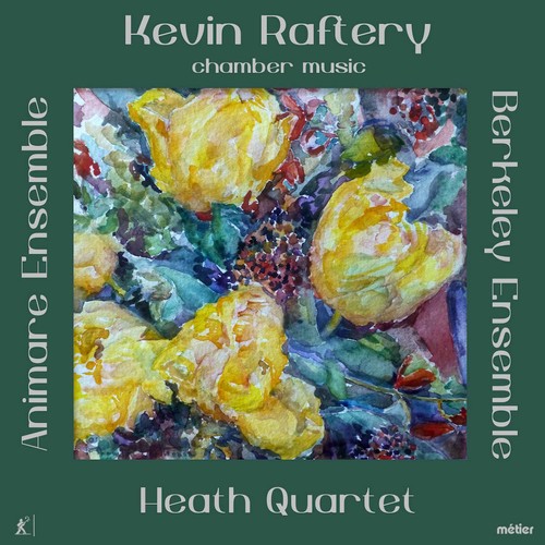 KEVIN RAFTERY: CHAMBER MUSIC