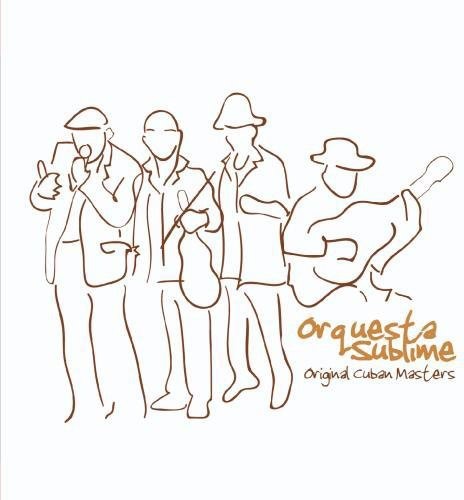 Original Cuban Masters: Orquesta Sublime
