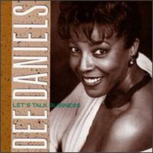 Dee Daniels - Let's Talk Business