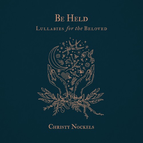 Be Held: Lullabies For The Beloved