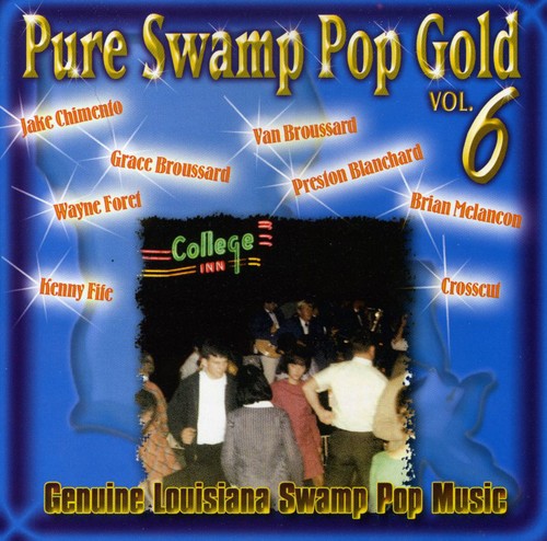 Pure Swamp Pop Gold, Vol. 6