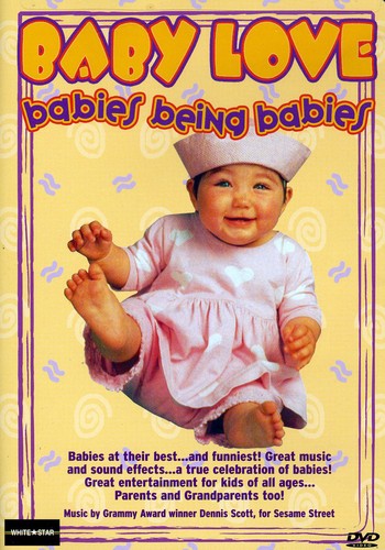 Baby Love: Babies Being Babies