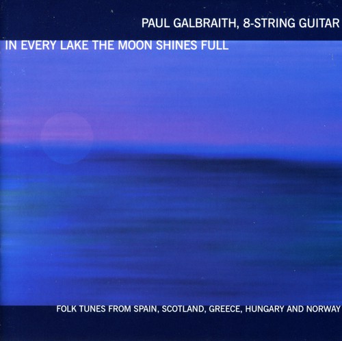 Paul Galbraith - In Every Lake the Moon Shines Full
