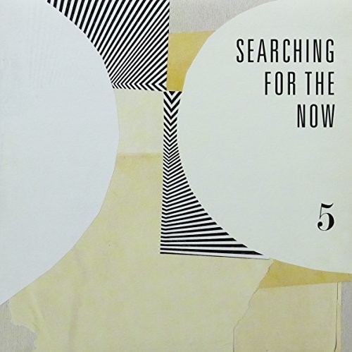 Searching For The Now 5