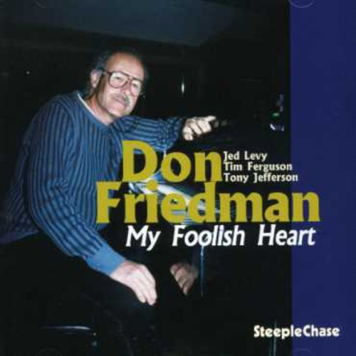 Don Friedman - Mu Foolish Heart [Import]