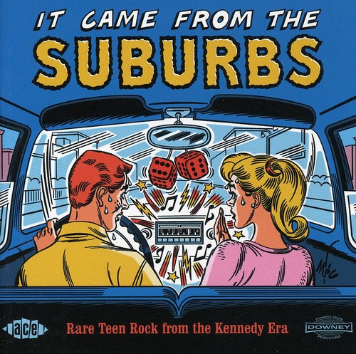 It Came From The Suburbs: Rare Teen Rock From The Kennedy Era