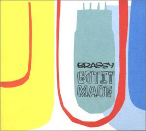Brassy - Got It Made [Import]