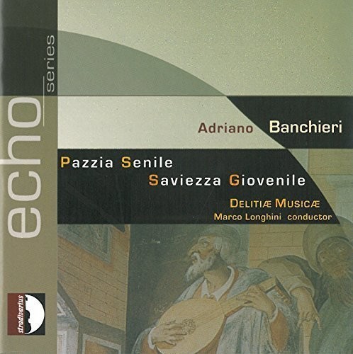 Adriano Banchieri: Pazzia Senile - Saviezza