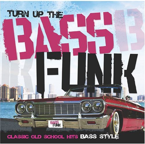 Bass Funk: The Ultimate Edition