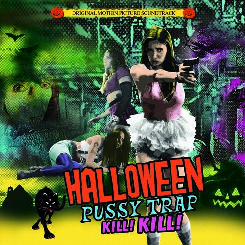 Halloween Pussytrap! Kill! Kill! (Original Soundtrack)