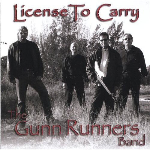 Gunnrunners Band - License to Carry