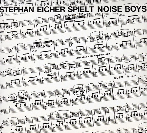 Stephan Eicher Spielt Noise Boys
