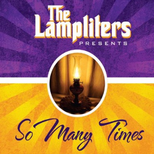 THE LAMPLITERS PRESENTS: SO MANY TIMES