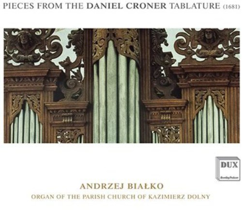 Pieces from the Daniel Croner Tablature (1681)