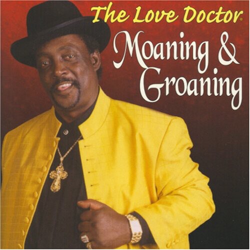 Moaning and Groaning