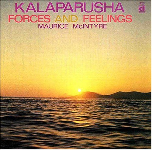 Kalaparusha Mcintyre Maurice - Forces & Feelings