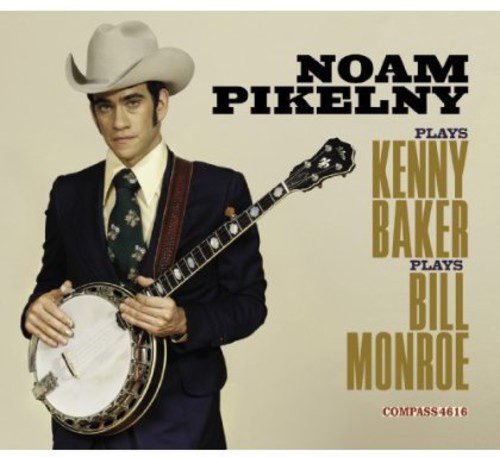 Noam Pikelny Plays Kenny Baker Plays Bill Monroe