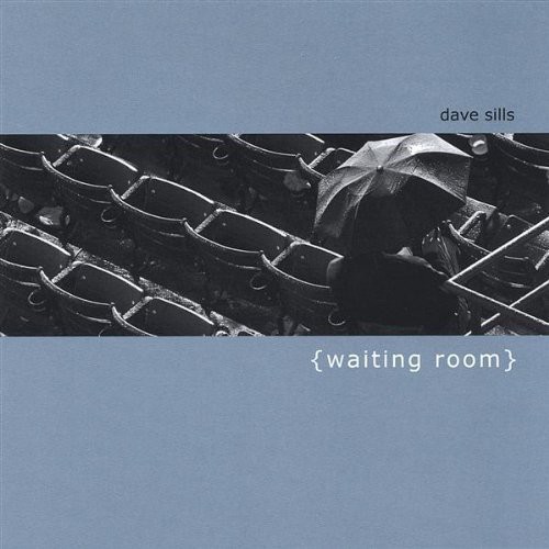 Dave Sills - Waiting Room