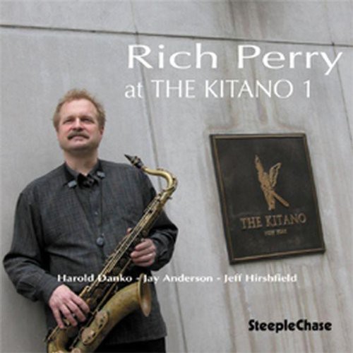 Rich Perry - At The Kitano, Vol. 1