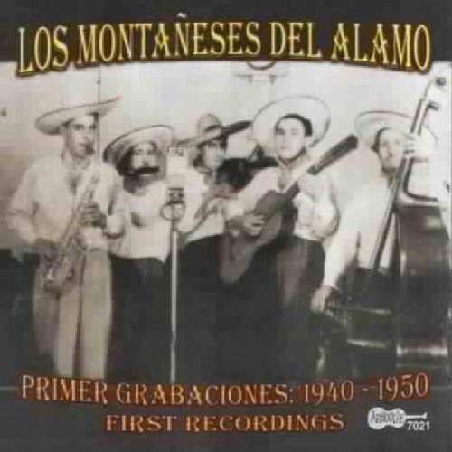 Los Montaneses Del Alamo - First Recordings 1938-1950
