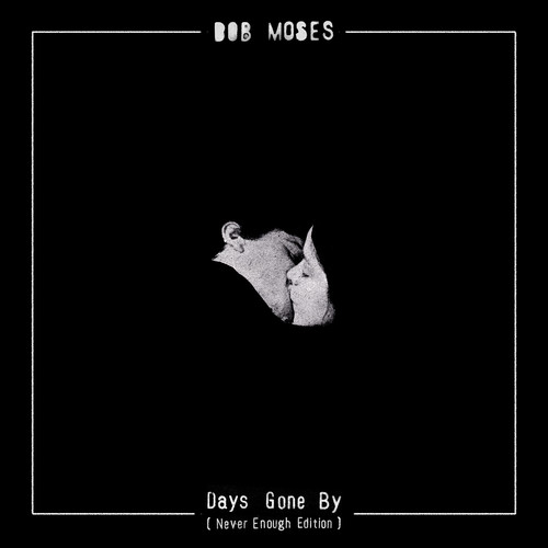 Days Gone By (Never Enough Edition)