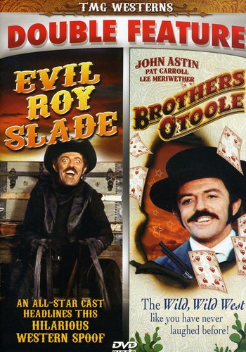 Evil Roy Slade /  Brothers O'Toole