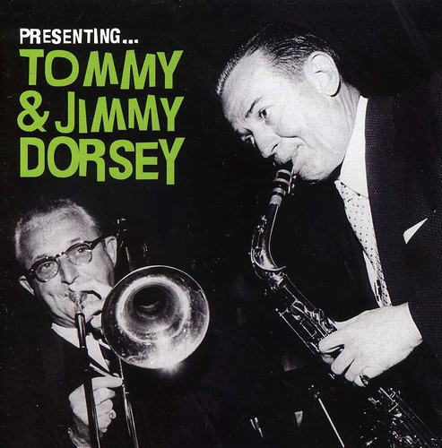 Presenting: Tommy & Jimmy Dorsey