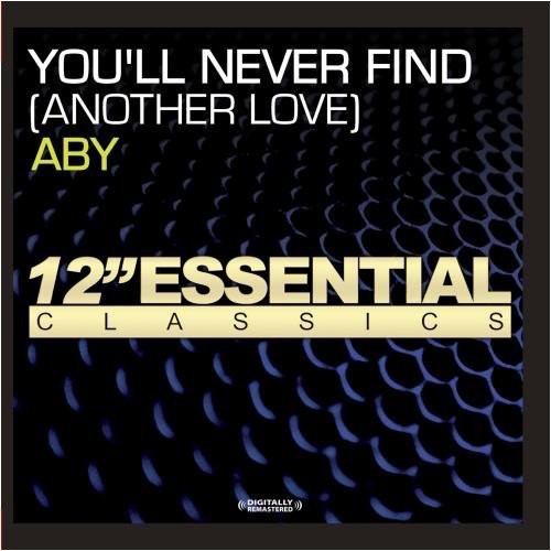YOU'LL NEVER FIND (ANOTHER LOVE)